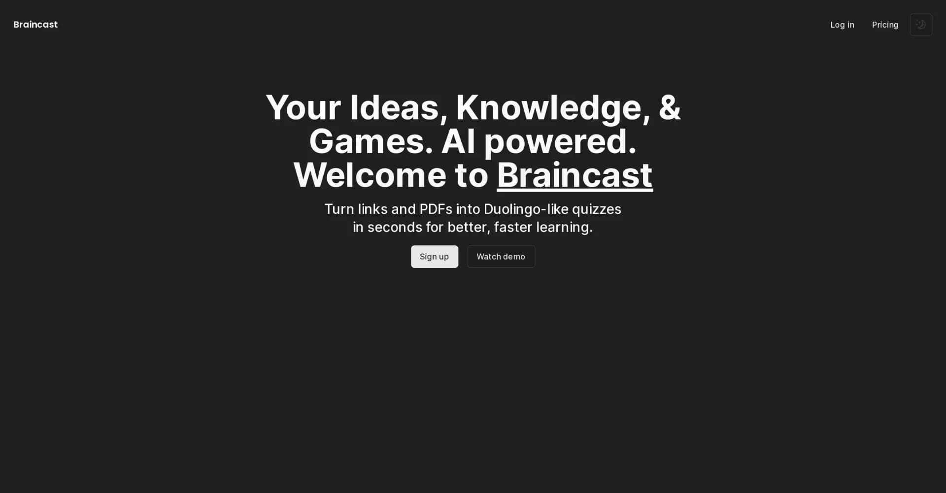 Braincast homepage screenshot — AI-powered learning: Turn content into quizzes instantly.