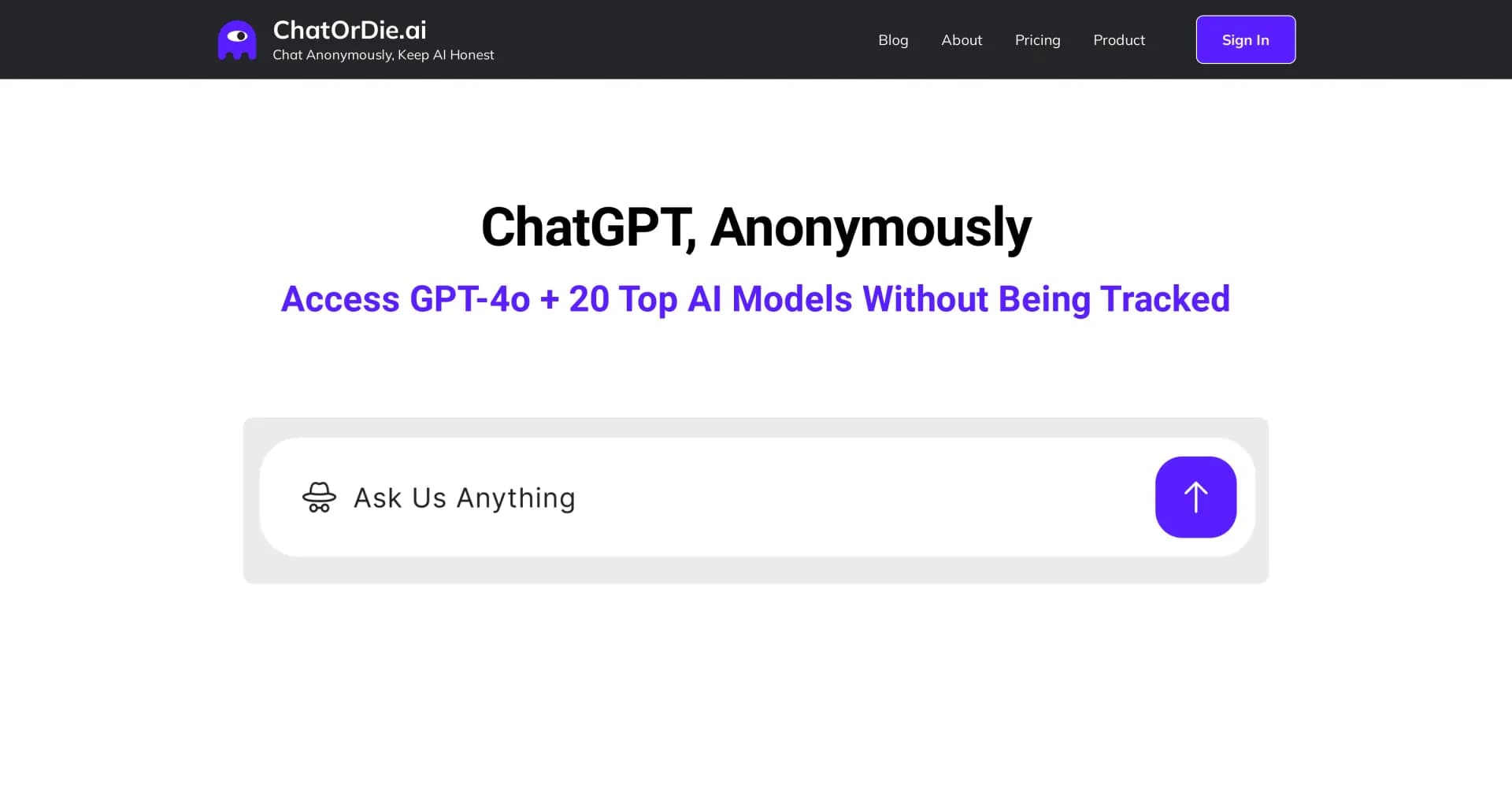 ChatOrDie homepage screenshot — Chat anonymously with AI, ensuring privacy and honesty.