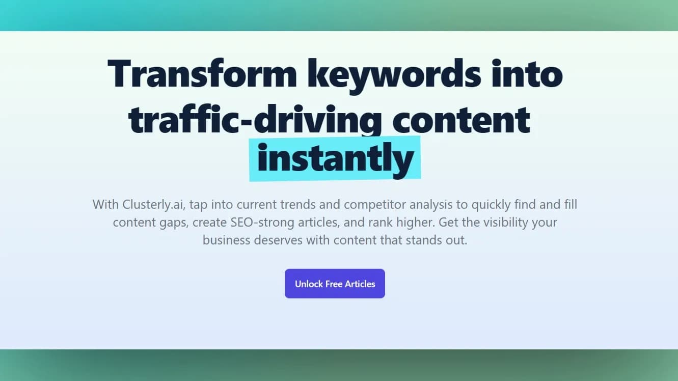 Clusterly homepage screenshot — Transform keywords into traffic-driving content, instantly