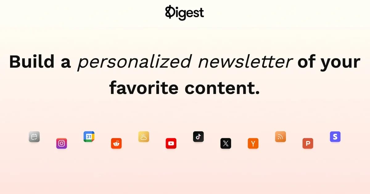 Digest homepage screenshot — Create a personalized newsletter of your favorite content.